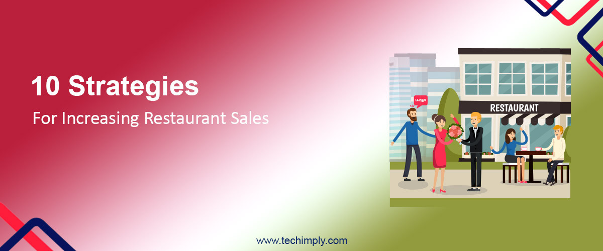 10 Strategies to Improve Restaurant Sales and Boost Revenue